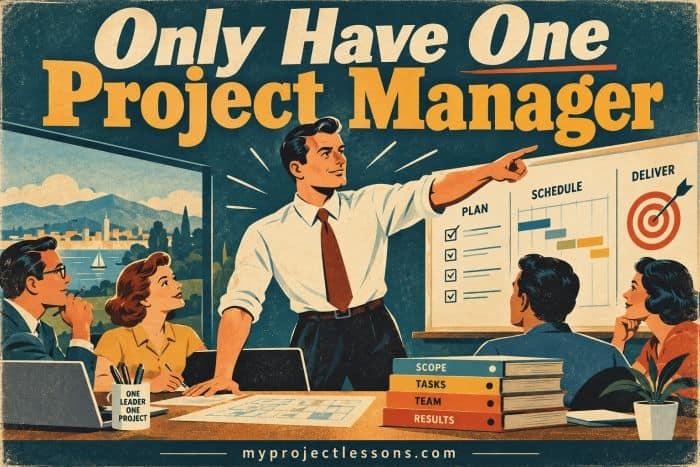 Vintage poster emphasizing the importance of a single project manager in project success. Why Every Project Needs One Lead Project Manager - myprojectlessons.com